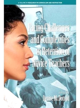 预订 Facing Challenges and Complexities in Retention of Novice Teachers: 9781641132992