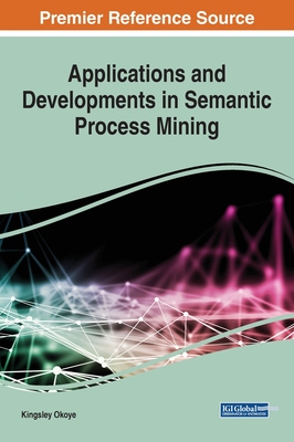 【预订】Applications and Developments in Semantic Process Mining