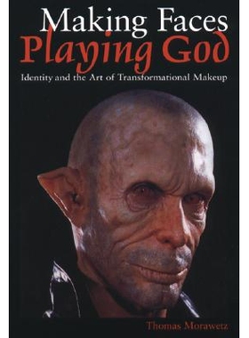 预订 Making Faces, Playing God: Identity and the Art of Transformational Makeup: 9780292752474