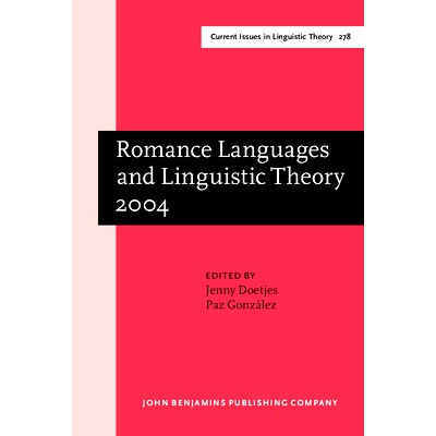 预订 Romance Languages and Linguistic Theory 2004: Selected Papers from ‘Going Romance’, Leiden, 9–11 December 2004