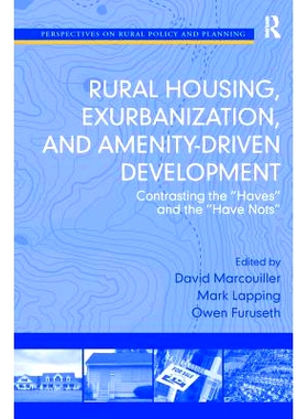 预订 Rural Housing, Exurbanization, and Amenity-Driven Development: Contrasting the ’Haves’ and the ’Have Nots’: 978