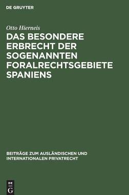 【预订】Das besondere Erbrecht der sogenannten Foralrechtsgebiete Spaniens 9783111051055
