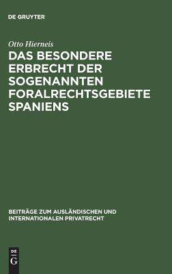 【预订】Das besondere Erbrecht der sogenannten Foralrechtsgebiete Spaniens 9783111051055