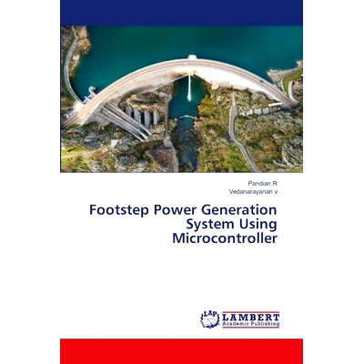 预订 Footstep Power Generation System Using Microcontroller: 9786207997626