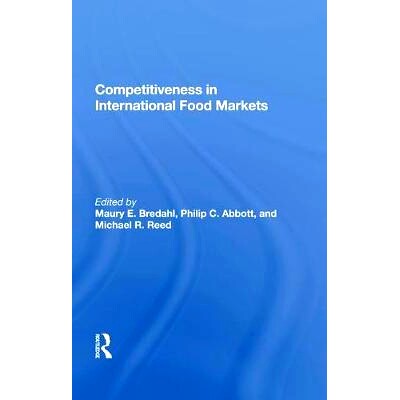 预订 Competitiveness in International Food Markets: 9780367007737