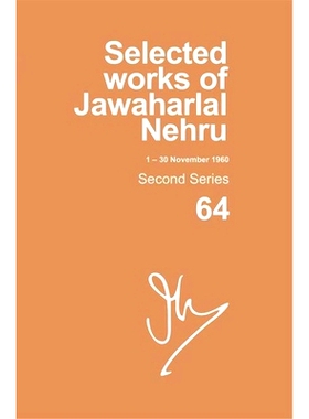 预订 SELECTED WORKS OF JAWAHARLAL NEHRU (1 *V-30 *V 1960): Second series, Vol. 64 贾瓦哈拉尔·尼赫鲁选集: 978019946591