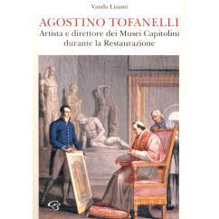 预订 Agostino Tofanelli : artista e direttore dei Musei capitolini durante la Restaurazione: 9788831347709