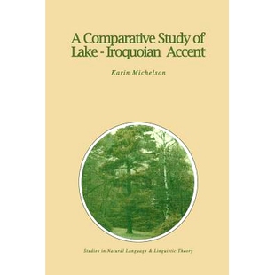 预订 A Comparative Study of Lake-Iroquoian Accent: 9789401077217