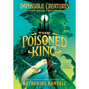 预售 不可思议的生物2 中毒的国王 Katherine Rundell 奇境群岛 The Poisoned King 英文原版 Impossible Creatures
