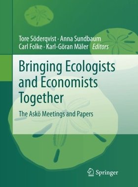 【预订】Bringing Ecologists and Economists Together