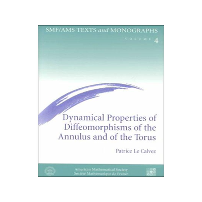 [预订]Dynamical Properties of Diffeomorphisms of the Annulus and of the Torus 9780821819432