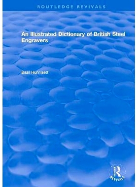 预订 An Illustrated Dictionary of British Steel Engravers 英国钢版雕刻师图解辞典（重印版）: 9780367548346