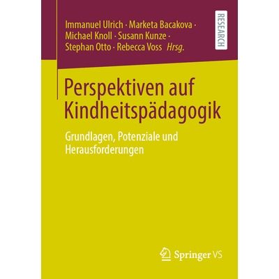 预订 Perspektiven auf Kindheitspädagogik: Grundlagen, Potenziale und Herausforderungen: 9783658488208
