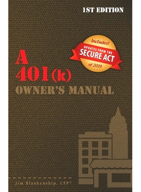 预订 A 401(k) Owner’s Manual: Your Guide To the 401(k) Employer Retirement Plan: 9781671251038