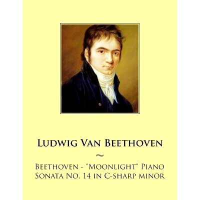预订 Beethoven: Moonlight Piano Sonata No. 14 in C-sharp minor: 9781501031557