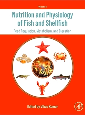预订 Nutrition and Physiology of Fish and Shellfish: Feed Regulation, Metabolism, and Digestion 鱼类和贝类的营养和生理学