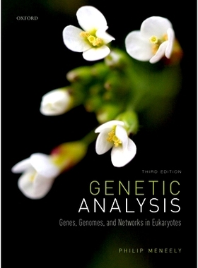 Genetic Analysis: Genes, Genomes, and Networks in Eukaryotes 基因分析-基因、基因排列与真核细胞中的网络: 9780198809906