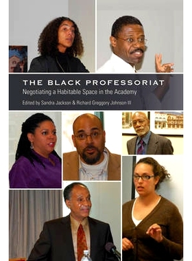 预订 The Black Professoriat: Negotiating a Habitable Space in the Academy: 9781433110276