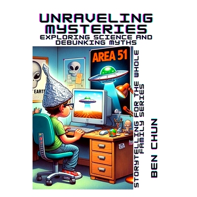 预订 Unraveling Mysteries: Exploring Science and Debunking Myths - Storytelling for the Whole Family: Hammer Conspiracy