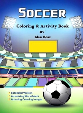 预订 Soccer: Coloring & Activity Book (Extended): Soccer is a beloved sport that is played all around the world. Whether