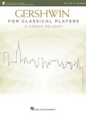 【预订】Gershwin for Classical Players: Flute and Piano Book with Recorded Piano Accompaniments Online: Flute and ...
