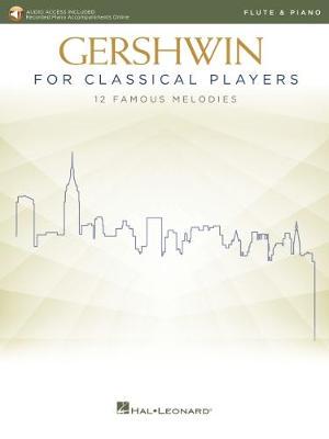 【预订】Gershwin for Classical Players: Flute and Piano Book with Recorded Piano Accompaniments Online: Flute and ...