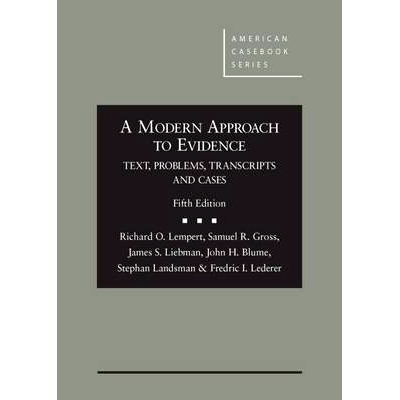 预订 A Modern Approach to Evidence: Text, Problems, Transcripts and Cases, 5th Lempert，Gross，Liebman，Blume，Landsman