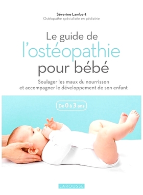 预订 Le guide de l’ostéopathie pour bébé : de 0 à 3 ans 婴儿整骨指南：0*3岁: 9782036040038