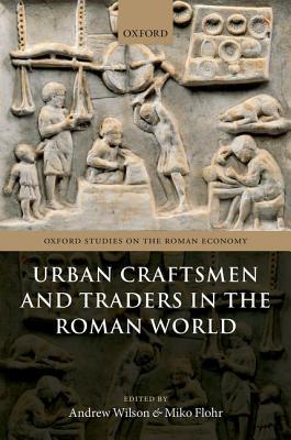 【预订】Urban Craftsmen and Traders in the Roman World