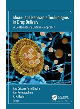预订 Micro- and Nanoscale Technologies in Drug Delivery: A Contemporary Chemical Approach *递送的微纳米级技术：当代化学