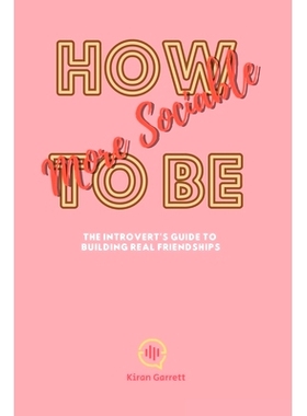 预订 How to Be More Sociable: The Introvert’s Guide to Building Real Friendships: 9798327442870