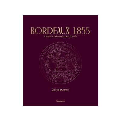 [预订]Bordeaux 1855 A Guide To The Grands Crus Classes, Medoc & Sa 9782080280923
