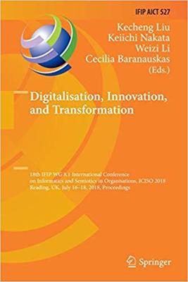 【预售】Digitalisation, Innovation, and Transformation: 18th Ifip Wg 8.1 International Conference on Informatics a...