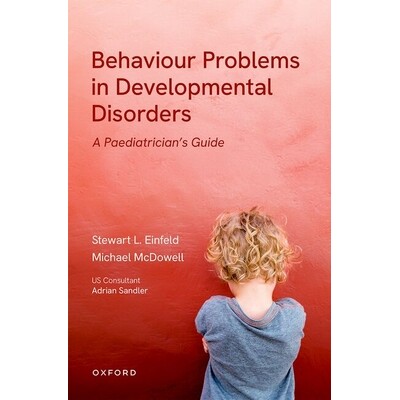预订 Behavioural Problems in Developmental Disorders A Paediatrician’s Guide 发育障碍中的行为问题:儿科医生指南 9780192