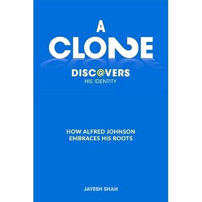预订 A Clone Discovers His Identity: How Alfred Johnson Embraces His Roots: 9781732937017