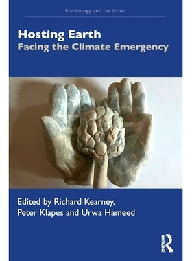 预订 Hosting Earth: Facing the Climate Emergency 托管地球：面对气候紧急情况: 9781032599496