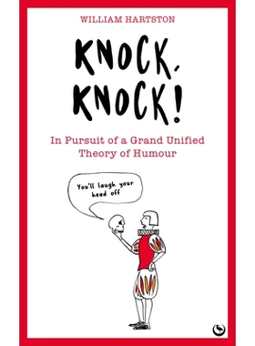 预订 Knock, Knock: In Pursuit of a Grand Unified Theory of Humour: 9781786787323