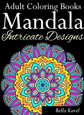 预订 Adult Coloring Books Mandala Intricate Designs: Fast-Track Stress-Relief and Relaxation with Anti-Stress Mandala Co