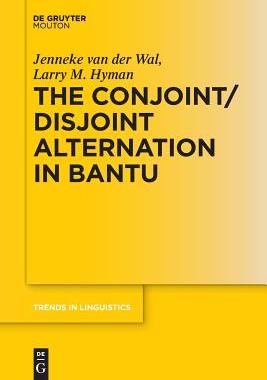 【预订】The Conjoint/Disjoint Alternation in Bantu 9783110634990