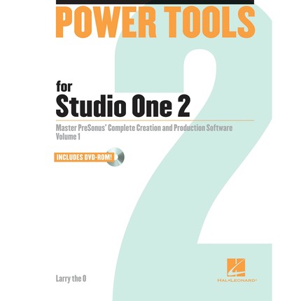 预订 Power Tools for Studio One 2: Master PreSonus’ Complete Creation and Performance Software, Volume 1 工作室one 2里