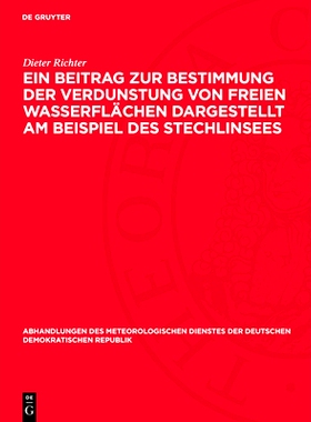 预订 Ein Beitrag zur Bestimmung der Verdunstung von freien Wasserflächen dargestellt am Beispiel des Stechlinsees: 9783