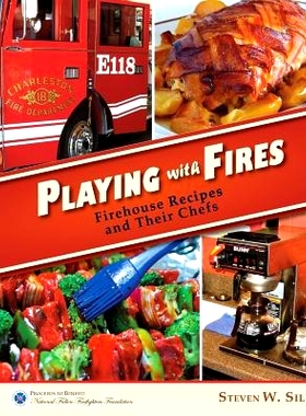 预订 Playing with Fires: Firehouse Recipes and Their Chefs: 9781927458259