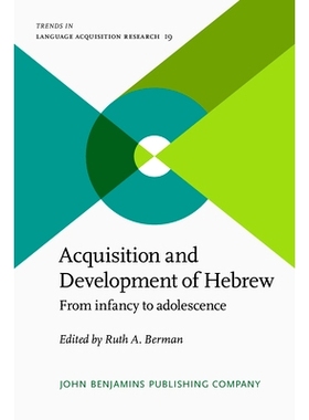 预订 Acquisition and Development of Hebrew. From infancy to adolescence. 希伯来语的习得与发展：从婴儿到青春期: 978902724