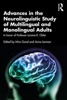 [预订]Advances in the Neurolinguistic Study of Multilingual and Monolingual Adults: In Honor of Professor  9781032360966