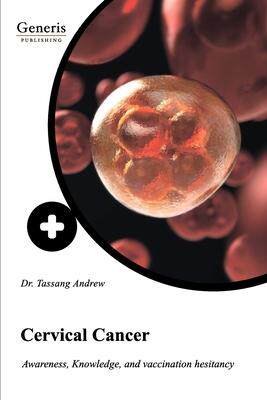 [预订]Cervical Cancer: Awareness, knowledge, and vaccination hesitancy 9781639026524