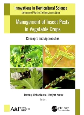 预订 Management of Insect Pests in Vegetable Crops: Concepts and Approaches 蔬菜作物害虫的管理：概念与方法: 978177463492