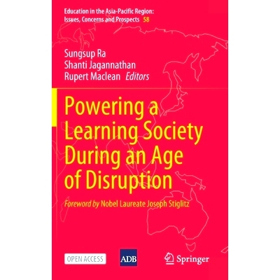 预订 Powering a Learning Society During an Age of Disruption 在颠覆时代为学习型社会提供动力（精装）: 9789811609824