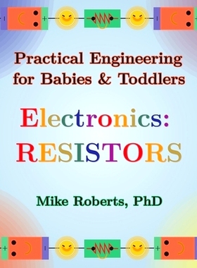 预订 Practical Engineering for Babies & Toddlers - Electronics: Resistors: 9781088251348