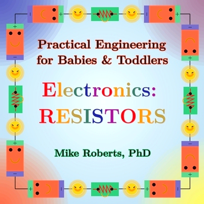 预订 Practical Engineering for Babies & Toddlers - Electronics: Resistors: 9781088251348