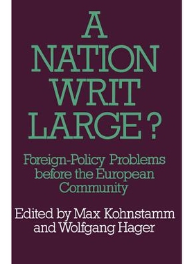 预订 A Nation Writ Large?: Foreign-Policy Problems before the European Community: 9781349018284